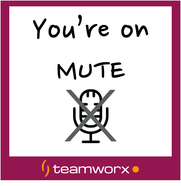 You are on mute